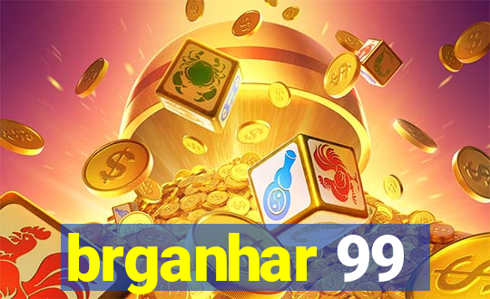 brganhar 99